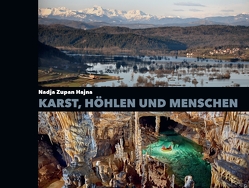 Karst, Höhlen und Menschen von Zupan Hajna,  Nadja