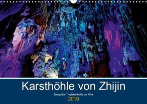 Karsthöhle von Zhijin – Die größte Tropfsteinhöhle der Welt (Wandkalender 2019 DIN A3 quer) von Brandt,  Marzena