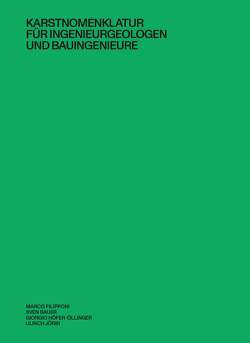 Karstnomenklatur für Ingenieurgeologen und Bauingenieure von Bauer,  Sven, Filipponi,  Marco, Höfer-Öllinger,  Giorgio, Jörin,  Ulrich