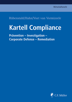 Kartell Compliance von Abel,  MBA,  Malte, Beck,  Donata, Belluci,  Virginia, Blumenauer,  Marc, Boos,  Andreas, Brenner,  Tobias, Caminiti,  Italia, Canzi,  Enrico Maria, Coelln,  Sibylle von von, Fiedler,  Lilly, Haellmigk,  LL.M.,  Christian, Hahn,  Andreas, Hartung,  LL.M.,  Isabella, Hess,  Berndt, Heuking,  Christian, Inglez de Souza,  Ricardo, Isolabella,  Francesco, Jiang,  Frank, Jiang,  John, Karbaum,  Christian, Kogel,  MBA,  Lars, Lorenz,  Matthias, Lozovsky,  Daniil, Mamane,  LL.M.,  David, Mühlhoff,  Uwe, Neideck,  Philipp Otto, Paradissis,  Alexander, Pietrantoni,  Nicola, Priewer,  Mathias, Ritzenhoff,  Lukas, Rosenfeld,  Andreas, Rübenstahl,  Mag.iur.,  Markus, Rudomino,  Vassily, Schmidt-Volkmar,  Florian, Schöner,  Markus, Schwerdtfeger,  Max, Seibt,  Christoph H., Soltau,  LL.M.,  Christoff Henrik, Travers,  Daniel, Trevisan,  Luca, Vedernikov,  Roman, Voet van Vormizeele,  Philipp, Willer,  Ralf, Wolf,  Christoph, Zakharov,  German