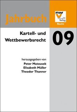 Kartell- und Wettbewerbsrecht von Matousek,  Peter, Müller,  Elisabeth, Thanner,  Theodor