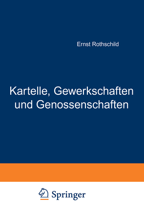 Kartelle, Gewerkschaften und Genossenschaften von Rothschild,  Ernst