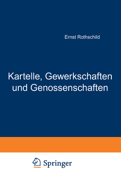 Kartelle, Gewerkschaften und Genossenschaften von Rothschild,  Ernst