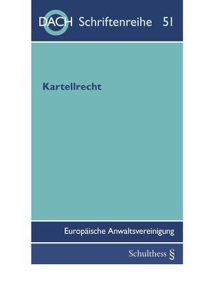 Kartellrecht von Europäische Anwaltsvereinigung,  DACH