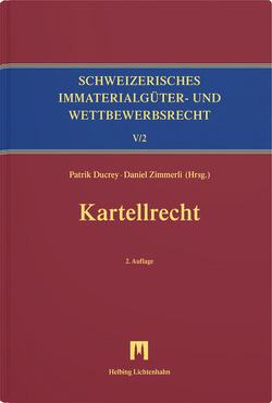 Kartellrecht von Carron,  Blaise, Ducrey,  Patrik, Giger,  Gion, Grisel Rapin,  Clémence, Heinemann,  Andreas, Jacobs,  Reto, Martenet,  Vincent, Picht,  Peter Georg, Schaller,  Olivier, Schraner,  Felix, Stäuble,  Luca, Stoffel,  Walter A., Tercier,  Pierre, Weber,  Rolf H., Zäch,  Roger, Zimmerli,  Daniel, Zurkinden,  Philipp E.