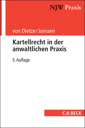 Kartellrecht in der anwaltlichen Praxis von Dietze,  Philipp von, Janssen,  Helmut