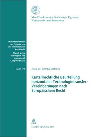 Kartellrechtliche Beurteilung horizontaler Technologietransfer-Vereinbarungen nach Europäischem Recht von DelTiempo Matanzo,  Alicia