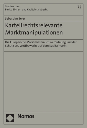 Kartellrechtsrelevante Marktmanipulationen von Seier,  Sebastian