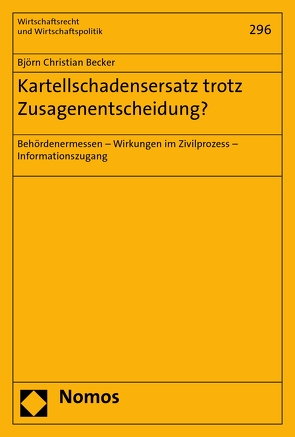 Kartellschadensersatz trotz Zusagenentscheidung? von Becker,  Björn Christian