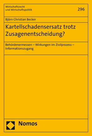 Kartellschadensersatz trotz Zusagenentscheidung? von Becker,  Björn Christian