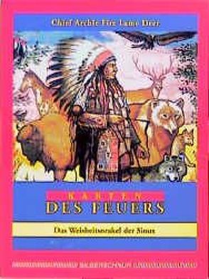 Karten des Feuers von Bongart,  Gisela, Chief Archie Fire Lame Deer, Sarkis,  Alexander C