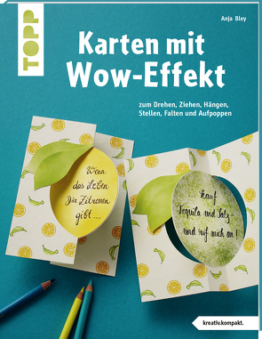 Karten mit Wow-Effekt (kreativ.kompakt) von Bley,  Anja