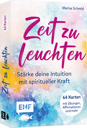 Kartenbox: Zeit zu leuchten – Stärke deine Intuition mit spiritueller Kraft von Schmid,  Marisa