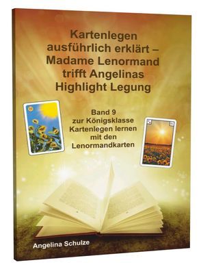 Kartenlegen ausführlich erklärt – Madame Lenormand trifft Angelinas Highlight Legung von Schulze,  Angelina