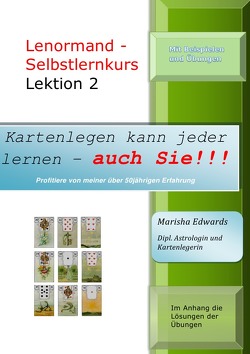 Kartenlegen kann jeder lernen – auch Sie!!! / Lenormand-Selbstlernkurs (L2) von Edwards,  Marisha