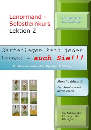 Kartenlegen kann jeder lernen – auch Sie!!! / Lenormand-Selbstlernkurs (L2) von Edwards,  Marisha