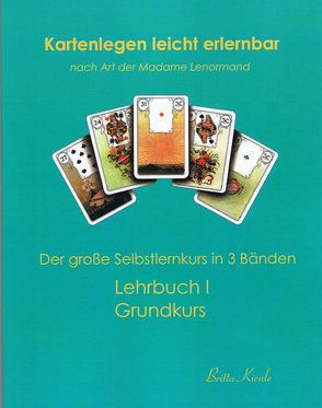 Kartenlegen leicht erlernbar nach Art der Madame Lenormand von Kienle,  Britta