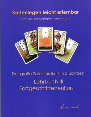 Kartenlegen leicht erlernbar nach Art der Madame Lenormand von Kienle,  Britta