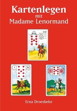 Kartenlegen mit Madame Lenormand von Droesbeke,  Erna