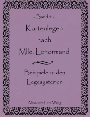 Kartenlegen nach Mlle. Lenormand. Band 4 von Weng,  Alexandra L