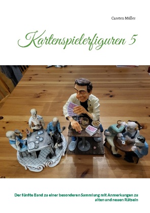 Kartenspielerfiguren 5 von Müller,  Carsten