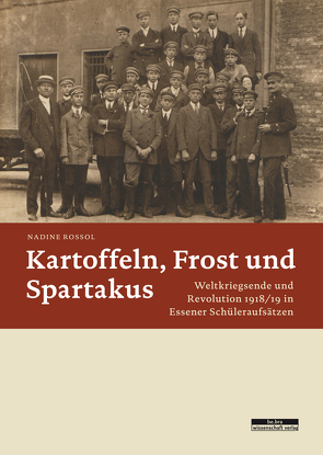 Kartoffeln, Frost und Spartakus von Rossol,  Nadine