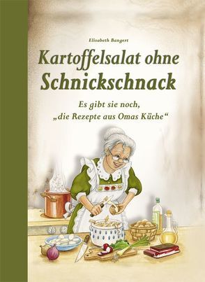 Kartoffelsalat ohne Schnickschnack von Bangert,  Elisabeth