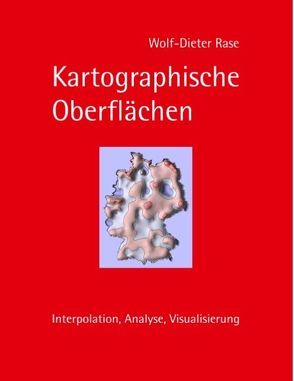 Kartographische Oberflächen von Rase,  Wolf-Dieter