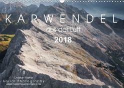 Karwendel aus der Luft 2018 (Wandkalender 2018 DIN A3 quer) von Köstner,  Christian