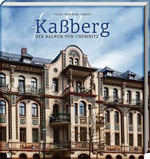 Kaßberg – Der Balkon von Chemnitz von Hanus,  Dirk, Zwarg,  Matthias