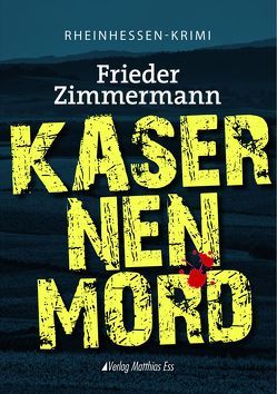 Kasernenmord von Zimmermann,  Frieder