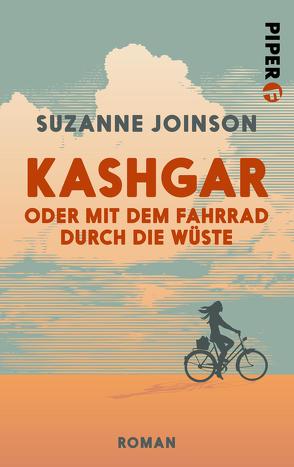 Kashgar oder Mit dem Fahrrad durch die Wüste von Joinson,  Suzanne, Thiesmeyer,  Ulrike