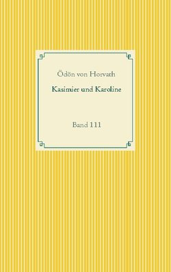 Kasimier und Karoline von Horváth,  Ödön von