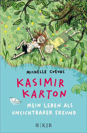 Kasimir Karton – Mein Leben als unsichtbarer Freund von Cuevas,  Michelle, Gutzschhahn,  Uwe-Michael