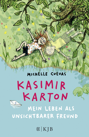 Kasimir Karton – Mein Leben als unsichtbarer Freund von Cuevas,  Michelle