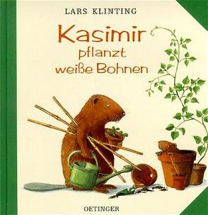 Kasimir pflanzt weiße Bohnen von Klinting,  Lars, Kutsch,  Angelika