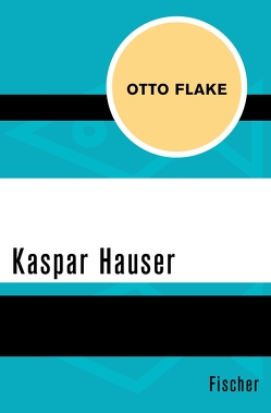 Kaspar Hauser von Flake,  Otto