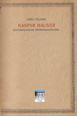 Kaspar Hauser von Löffler,  Anneliese, Tolzien,  Eike-Jürgen, Tolzien,  Gerd