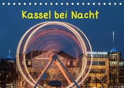 Kassel bei Nacht (Tischkalender 2023 DIN A5 quer) von Martin,  Wilfried