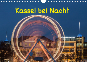 Kassel bei Nacht (Wandkalender 2020 DIN A4 quer) von Martin,  Wilfried