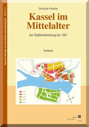 Kassel im Mittelalter von Presche,  Christian