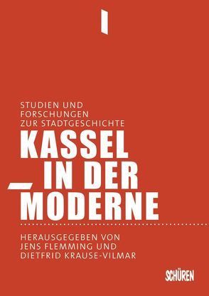 Kassel in der Moderne von Flemming,  Jens, Krause-Vilmar,  Dietfrid