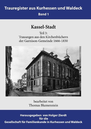 Kassel-Stadt von Blumenstein,  Thomas, Gesellschaft für Familienkunde in Kurhessen und Waldeck e.V.,  GFKW, Zierdt,  Holger