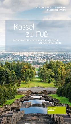 Kassel zu Fuß von Ortwein,  Ulrike, Panetta-Möller,  Claudia