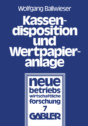 Kassendisposition und Wertpapieranlage von Ballwieser,  Wolfgang