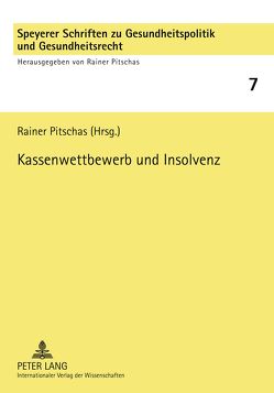 Kassenwettbewerb und Insolvenz von Pitschas,  Rainer