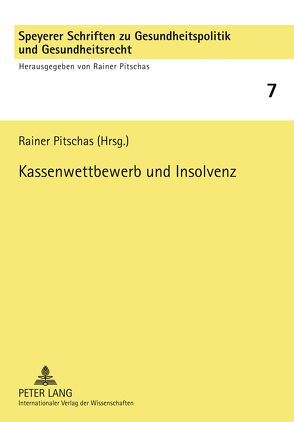 Kassenwettbewerb und Insolvenz von Pitschas,  Rainer