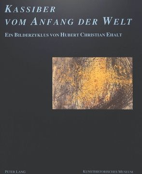 Kassiber vom Anfang der Welt von Ehalt,  Hubert Christian