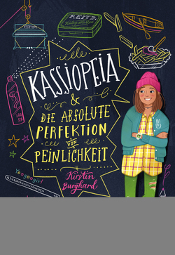 Kassiopeia & die absolute Perfektion von Peinlichkeit von Burghard,  Kirstin