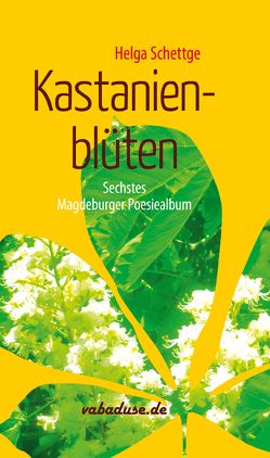 Kastanienblüten von Schettge,  Helga